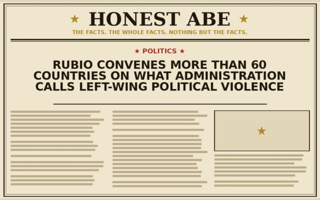 Rubio Convenes More Than 60 Countries on What Administration Calls Left-Wing Political Violence
