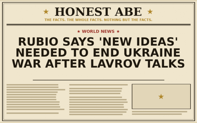 Rubio Says ‘New Ideas’ Needed to End Ukraine War After Lavrov Talks