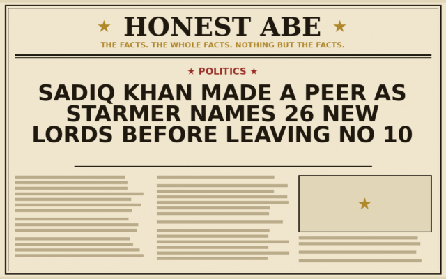 Sadiq Khan Made a Peer as Starmer Names 26 New Lords Before Leaving No 10