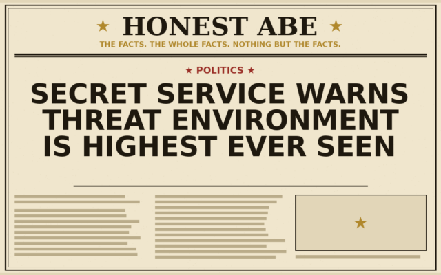 Secret Service Warns Threat Environment Is Highest Ever Seen