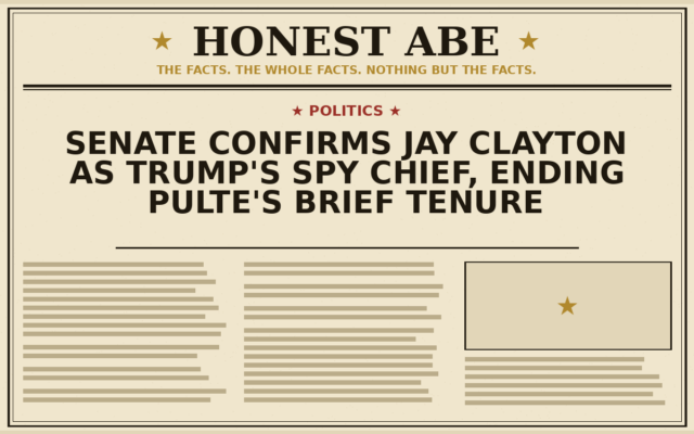 Senate Confirms Jay Clayton as Trump’s Spy Chief, Ending Pulte’s Brief Tenure