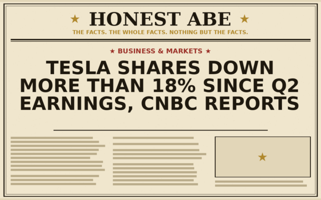 Tesla Shares Down More Than 18% Since Q2 Earnings, CNBC Reports