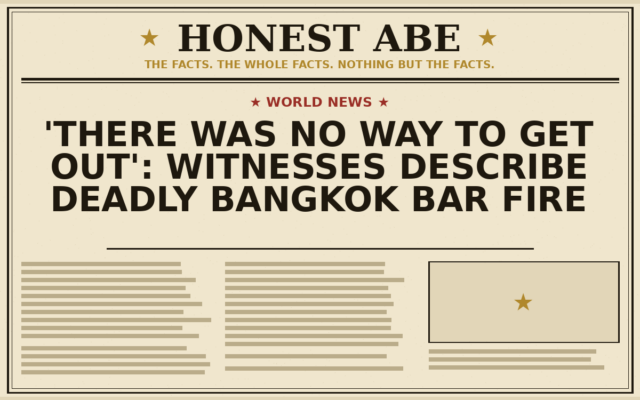 ‘There Was No Way to Get Out’: Witnesses Describe Deadly Bangkok Bar Fire