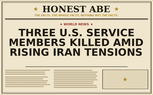 Three U.S. Service Members Killed Amid Rising Iran Tensions