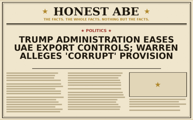 Trump Administration Eases UAE Export Controls; Warren Alleges ‘Corrupt’ Provision