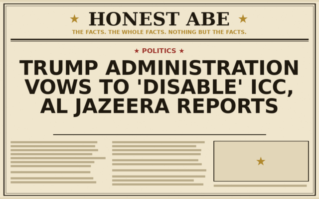 Trump Administration Vows to ‘Disable’ ICC, Al Jazeera Reports