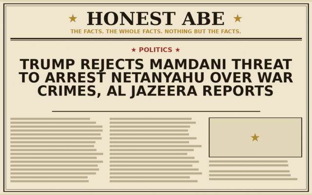Trump Rejects Mamdani Threat to Arrest Netanyahu Over War Crimes, Al Jazeera Reports