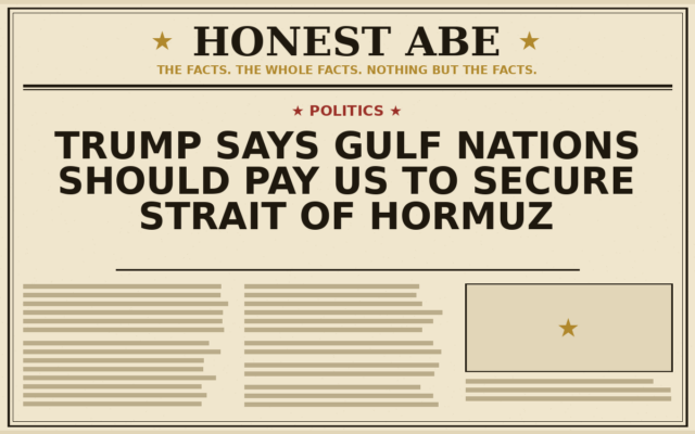 Trump Says Gulf Nations Should Pay US to Secure Strait of Hormuz
