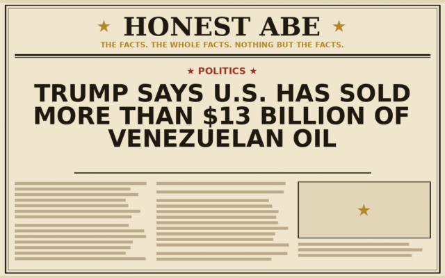 Trump Says U.S. Has Sold More Than $13 Billion of Venezuelan Oil