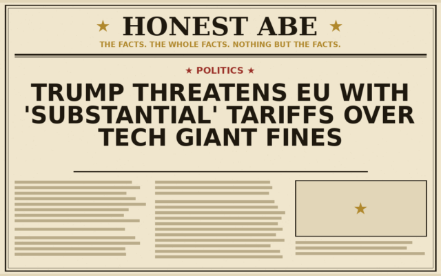Trump Threatens EU With ‘Substantial’ Tariffs Over Tech Giant Fines