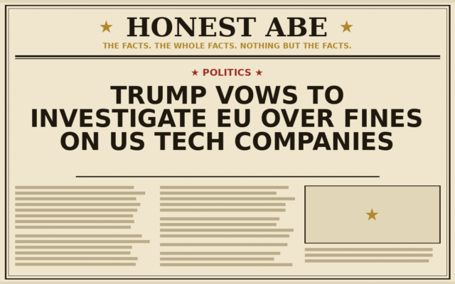 Trump Vows to Investigate EU Over Fines on US Tech Companies