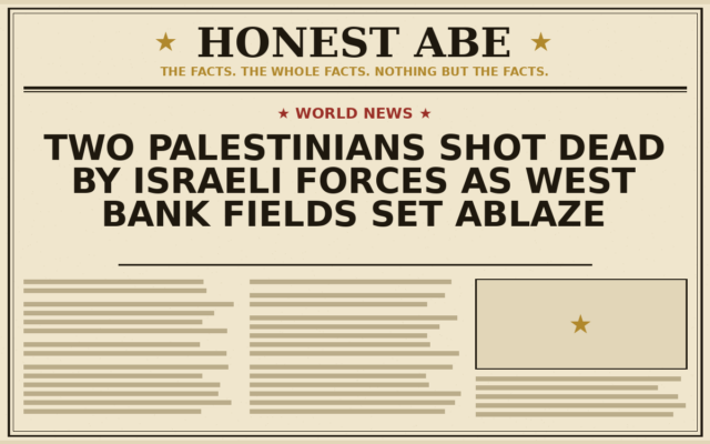 Two Palestinians Shot Dead by Israeli Forces as West Bank Fields Set Ablaze