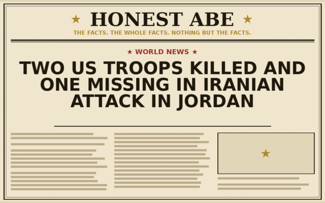 Two US Troops Killed and One Missing in Iranian Attack in Jordan