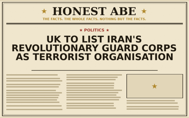 UK to List Iran’s Revolutionary Guard Corps as Terrorist Organisation