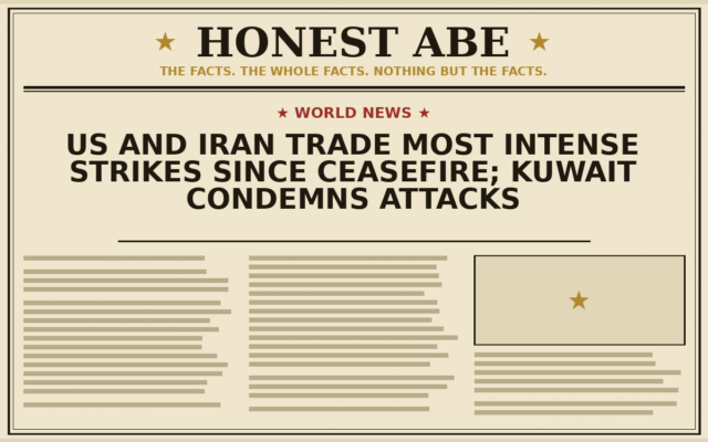 US and Iran Trade Most Intense Strikes Since Ceasefire; Kuwait Condemns Attacks