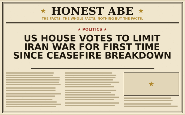 US House Votes to Limit Iran War for First Time Since Ceasefire Breakdown