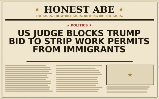 US Judge Blocks Trump Bid to Strip Work Permits From Immigrants