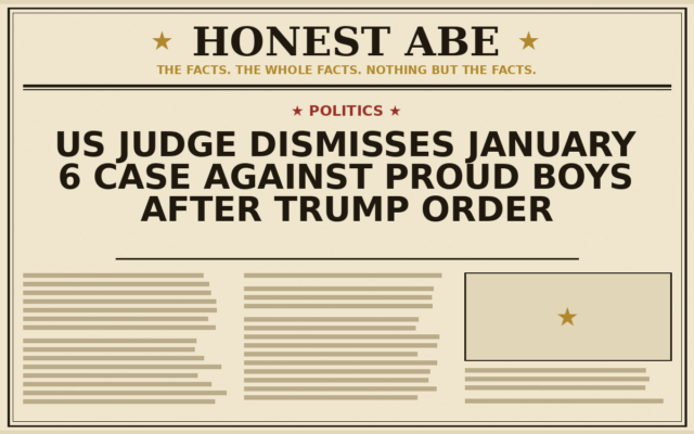 US Judge Dismisses January 6 Case Against Proud Boys After Trump Order