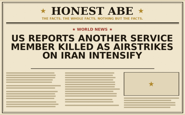 US Reports Another Service Member Killed as Airstrikes on Iran Intensify