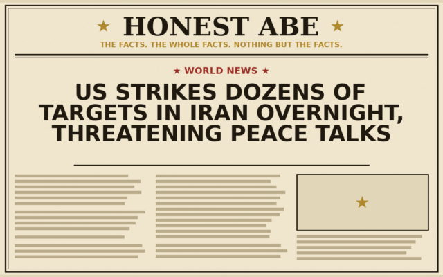 US Strikes Dozens of Targets in Iran Overnight, Threatening Peace Talks