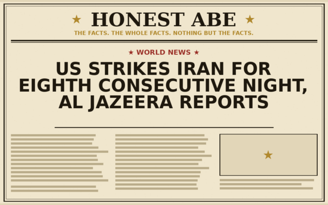 US Strikes Iran for Eighth Consecutive Night, Al Jazeera Reports
