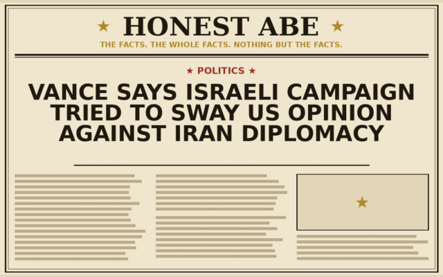 Vance Says Israeli Campaign Tried to Sway US Opinion Against Iran Diplomacy