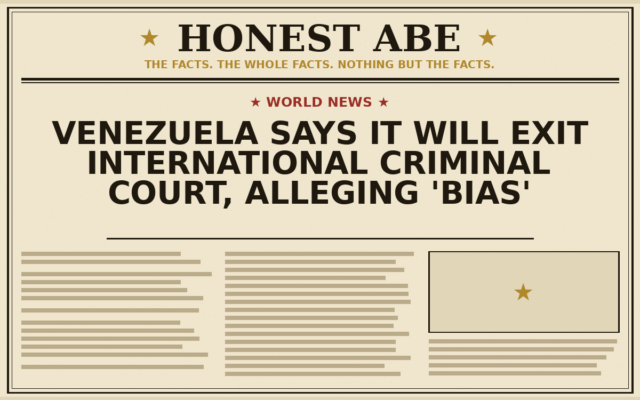 Venezuela Says It Will Exit International Criminal Court, Alleging ‘Bias’