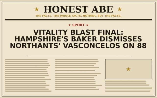 Vitality Blast Final: Hampshire’s Baker Dismisses Northants’ Vasconcelos on 88