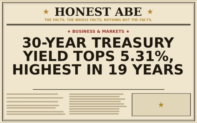 30-Year Treasury Yield Tops 5.31%, Highest in 19 Years