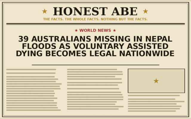 39 Australians Missing in Nepal Floods as Voluntary Assisted Dying Becomes Legal Nationwide