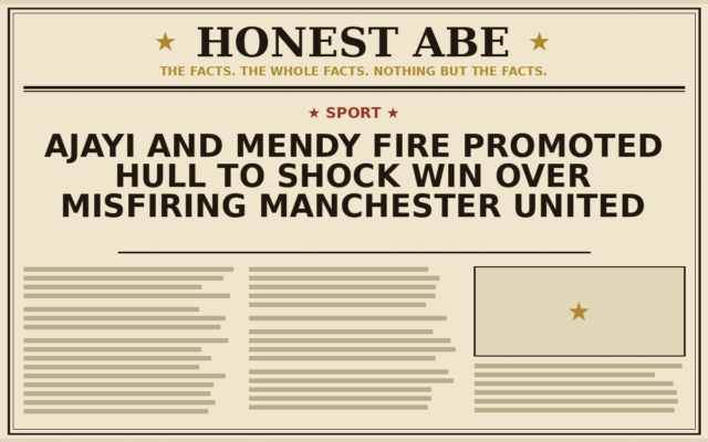 Ajayi and Mendy Fire Promoted Hull to Shock Win Over Misfiring Manchester United
