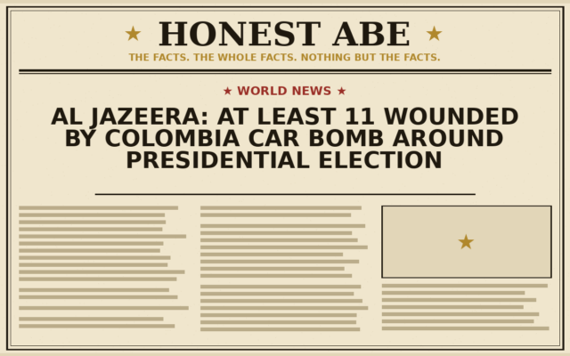 Al Jazeera: At Least 11 Wounded by Colombia Car Bomb Around Presidential Election