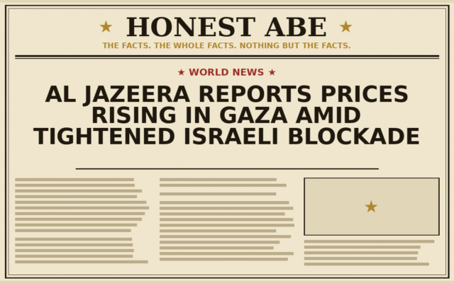 Al Jazeera Reports Prices Rising in Gaza Amid Tightened Israeli Blockade