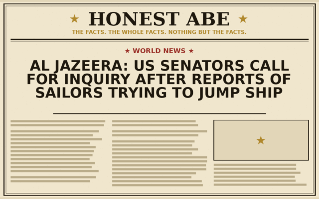 Al Jazeera: US Senators Call for Inquiry After Reports of Sailors Trying to Jump Ship