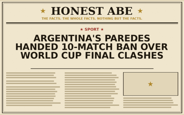 Argentina’s Paredes Handed 10-Match Ban Over World Cup Final Clashes