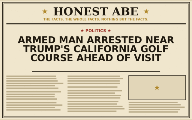 Armed Man Arrested Near Trump’s California Golf Course Ahead of Visit