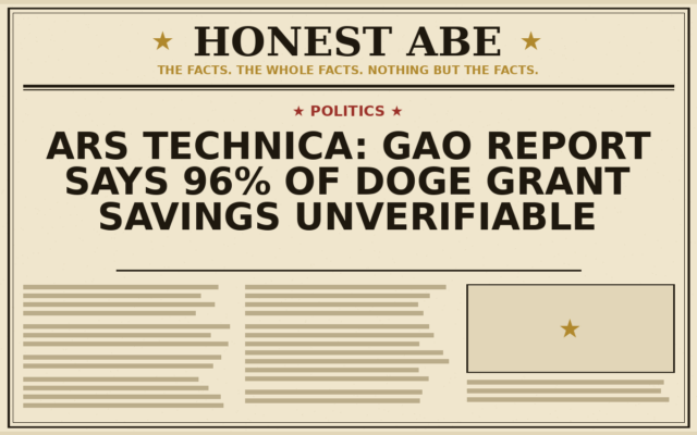 Ars Technica: GAO Report Says 96% of DOGE Grant Savings Unverifiable