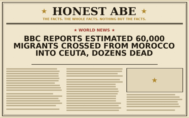 BBC Reports Estimated 60,000 Migrants Crossed From Morocco Into Ceuta, Dozens Dead