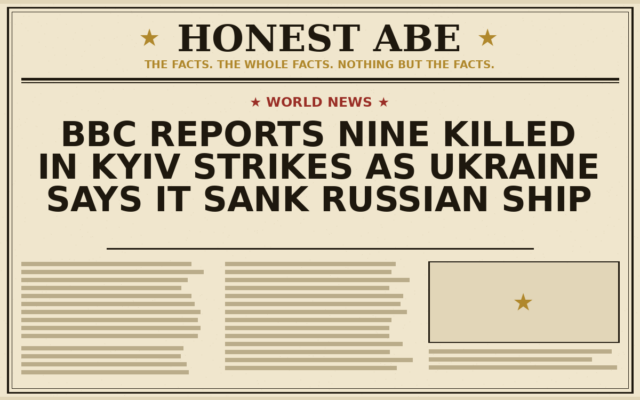 BBC Reports Nine Killed in Kyiv Strikes as Ukraine Says It Sank Russian Ship