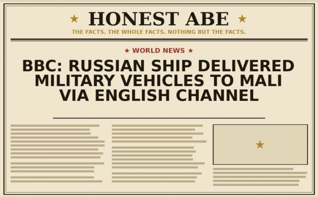 BBC: Russian Ship Delivered Military Vehicles to Mali via English Channel