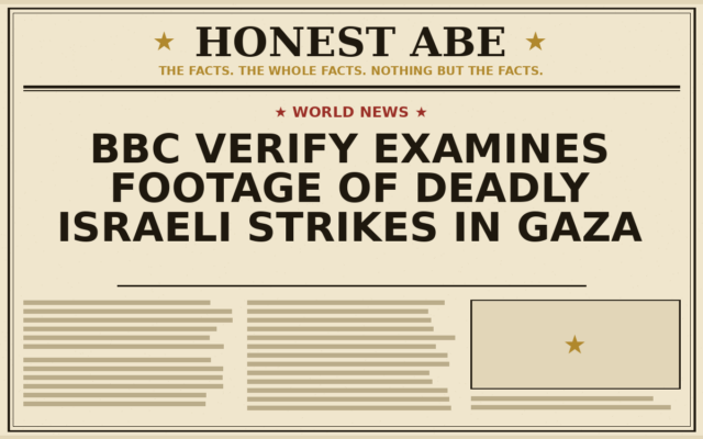 BBC Verify Examines Footage of Deadly Israeli Strikes in Gaza