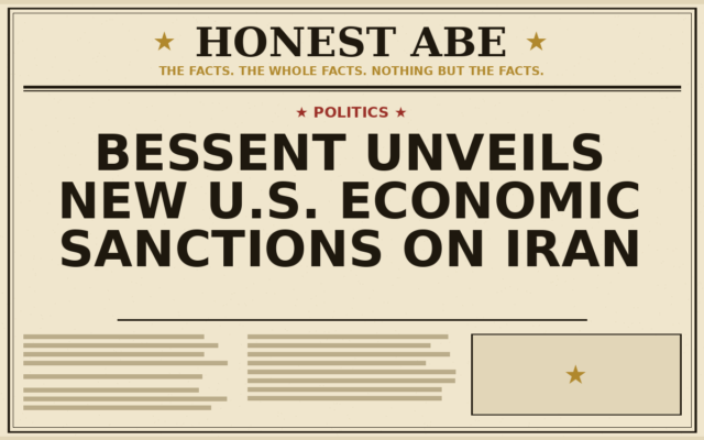 Bessent Unveils New U.S. Economic Sanctions on Iran