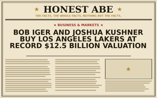Bob Iger and Joshua Kushner Buy Los Angeles Lakers at Record $12.5 Billion Valuation