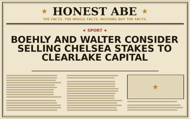 Boehly and Walter Consider Selling Chelsea Stakes to Clearlake Capital