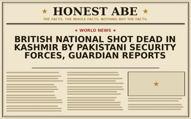 British National Shot Dead in Kashmir by Pakistani Security Forces, Guardian Reports