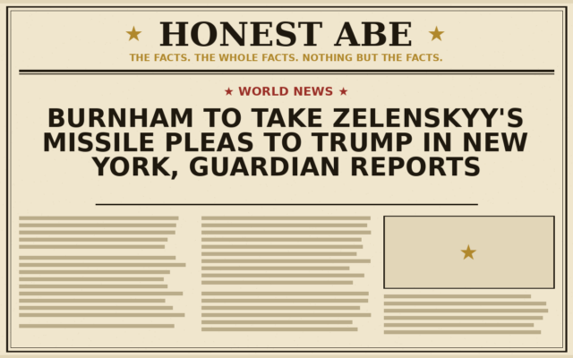 Burnham to Take Zelenskyy’s Missile Pleas to Trump in New York, Guardian Reports