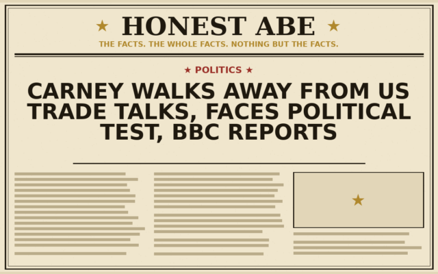 Carney Walks Away From US Trade Talks, Faces Political Test, BBC Reports