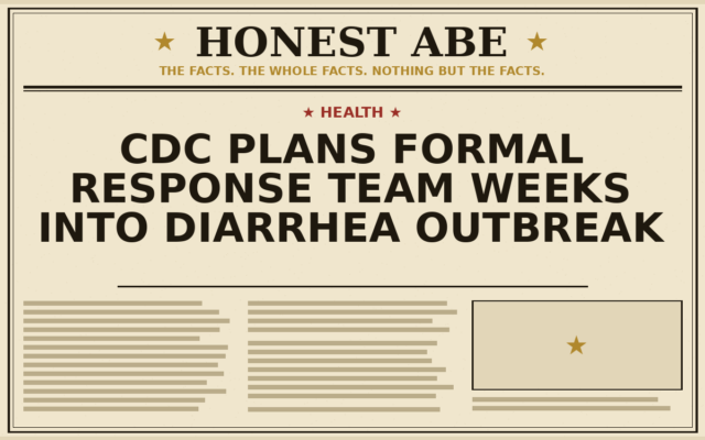 CDC Plans Formal Response Team Weeks Into Diarrhea Outbreak
