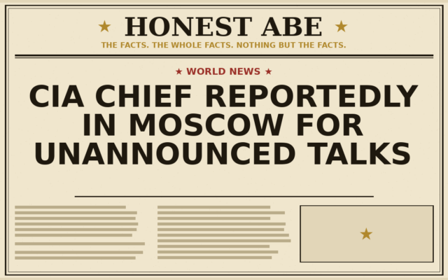 CIA Chief Reportedly in Moscow for Unannounced Talks