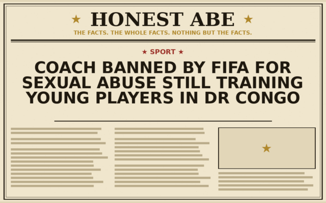 Coach Banned by Fifa for Sexual Abuse Still Training Young Players in DR Congo
